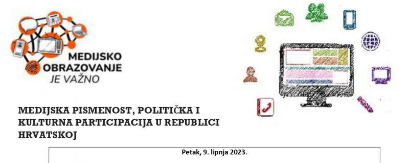 Poziv na konferenciju „Medijska pismenost, politička i kulturna participacija u Republici Hrvatskoj“