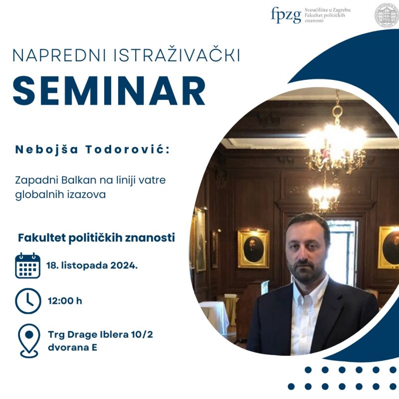 Napredni istraživački seminar - Nebojša Todorović: Zapadni Balkan na liniji vatre globalnih izazova