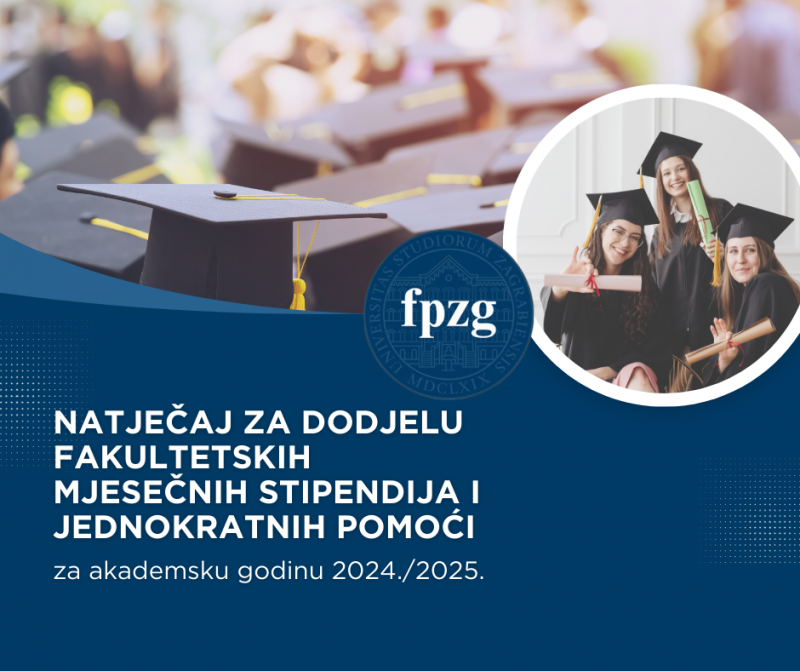 Natječaj za dodjelu fakultetskih mjesečnih stipendija i jednokratnih pomoći za ak. god. 2024./2025.