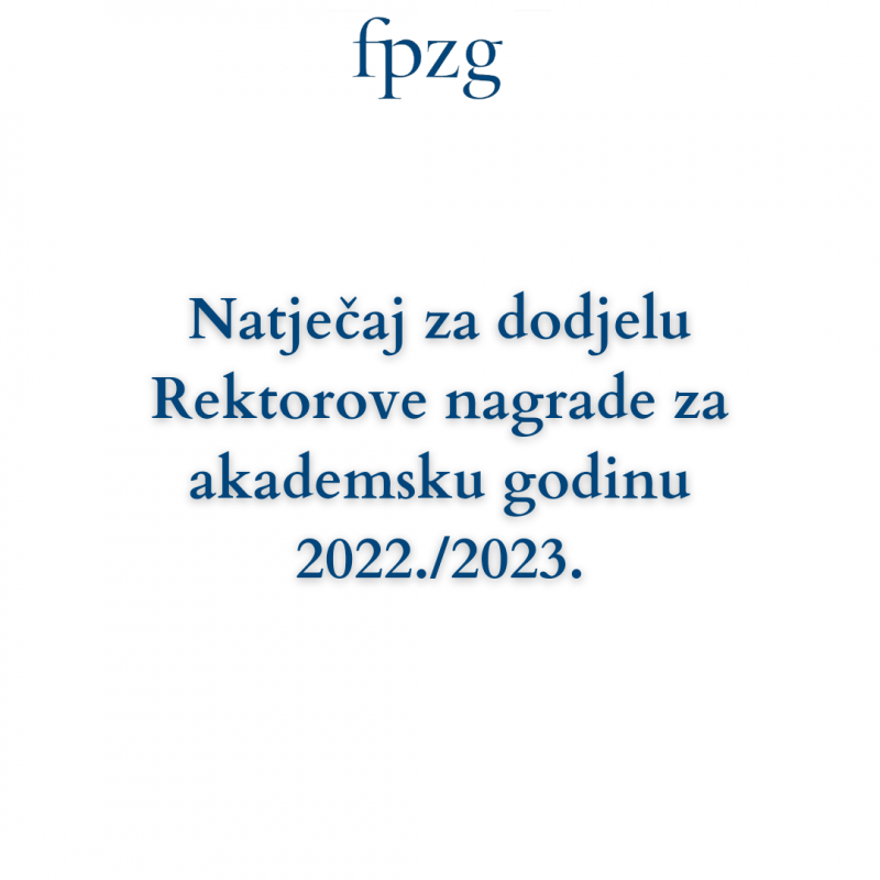 Sveučilište u Zagrebu raspisalo je Natječaj za dodjelu Rektorove nagrade za akademsku godinu 2022./2023.